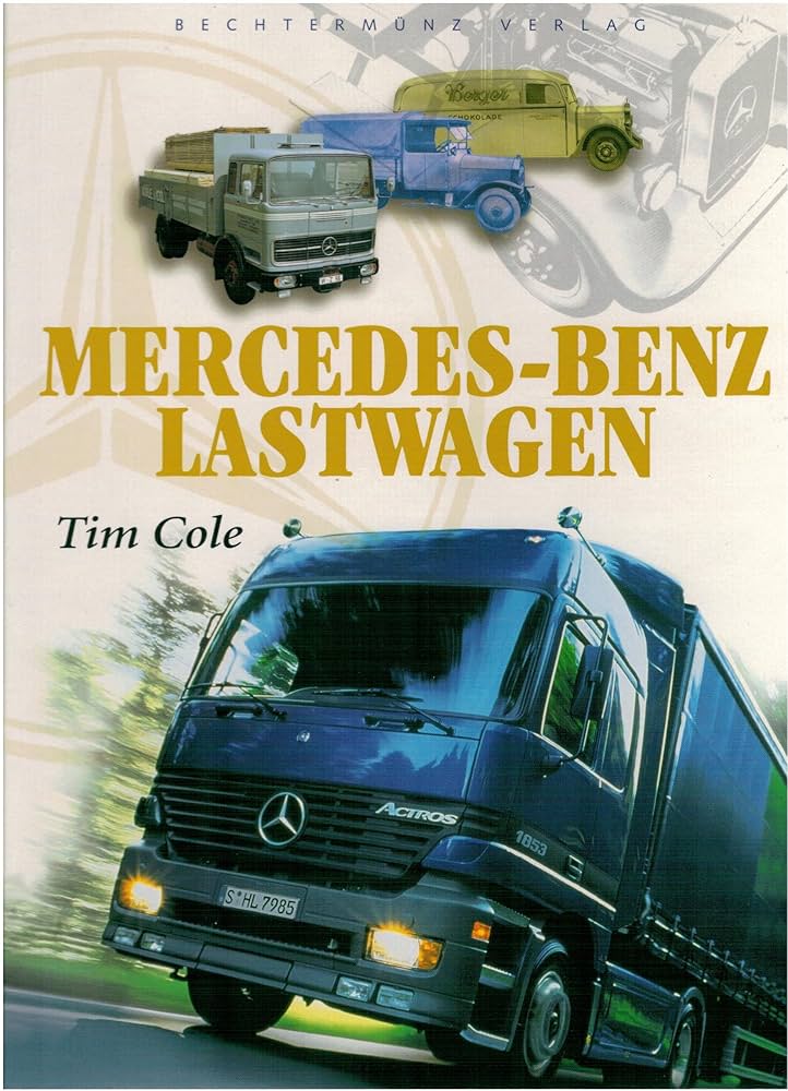 Mercedes-Benz Lastwagen : Cole, Tim: Amazon.de: Bücher